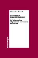 Ebook L'economia delle Istituzioni di Alessandro Morselli edito da Franco Angeli Edizioni
