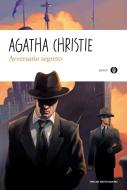 Ebook Avversario Segreto di Christie Agatha edito da Mondadori