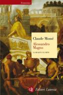 Ebook Alessandro Magno di Claude Mossé edito da Editori Laterza