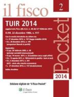 Ebook Tuir 2014 di AA. VV. edito da Il Fisco
