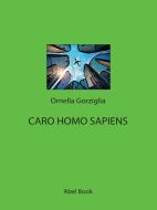 Ebook Caro Homo Sapiens di Ornella Gorziglia edito da Abel Books