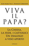 Ebook Viva il Papa? di Aldo Maria Valli edito da Edizioni Cantagalli