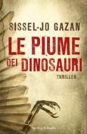Ebook Le piume dei dinosauri di Gazan Sissel-Jo edito da Sperling & Kupfer