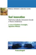 Ebook Sud innovation. Patrimonio culturale, innovazione sociale e nuova cittadinanza di AA. VV. edito da Franco Angeli Edizioni