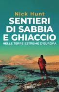 Ebook Sentieri di sabbia e ghiaccio di Nick Hunt edito da Mimesis Edizioni