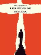 Ebook Les Gens de bureau di Emile Gaboriau edito da Books on Demand
