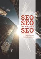 Ebook SEO SEO SEO und nichts als SEO di Labinot Gashi, Michael Knothe edito da Books on Demand