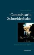 Ebook Commissario Schneiderhahn di Jürgen von Rehberg edito da Books on Demand