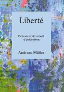 Ebook Liberté di Andreas Müller edito da Books on Demand