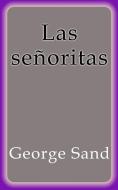Ebook Las señoritas di George Sand edito da George Sand