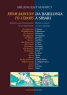 Ebook Da Babilonia a Sibari - From Babylon to Sybaris di Arcangelo Mafrici edito da Gangemi Editore