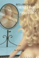 Ebook Senza pari allo specchio di Rita Bignante edito da La Caravella