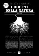 Ebook I diritti della natura di Cormac Cullinan edito da Piano B edizioni