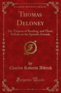 Ebook Thomas Deloney di Charles Roberts Aldrich, Lucian Swift Kirtland edito da Forgotten Books