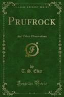 Ebook Prufrock di T. S. Eliot edito da Forgotten Books