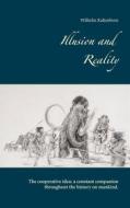 Ebook Illusion and Reality di Wilhelm Kaltenborn edito da Books on Demand