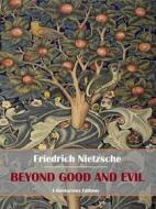 Ebook Beyond Good and Evil di Friedrich Nietzsche edito da E-BOOKARAMA