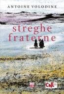 Ebook Streghe fraterne di Antoine Volodine edito da 66THAND2ND