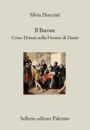 Ebook Il Barone di Silvia Diacciati edito da Sellerio Editore