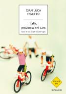 Ebook Italia, provincia del Giro di Favetto Gian Luca edito da Mondadori