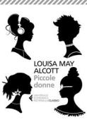 Ebook Piccole donne di Louisa May Alcott edito da Feltrinelli Editore