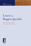 Ebook Lettere a Ruggero Jacobbi di Bartolini, Francesca edito da Firenze University Press