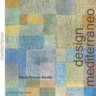 Ebook Design Mediterraneo di Maria Dolores Morelli edito da La scuola di Pitagora