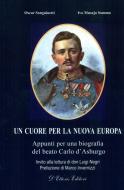 Ebook Un cuore per la nuova Europa di Oscar Sanguinetti, Ivo Musajo Somma edito da D&apos;Ettoris Editori