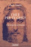 Ebook Chi è per te Gesù? di Masetti Nardo edito da LibreriadelSanto.it (eLiber)