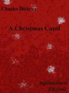 Ebook A Christmas Carol di Charles Dickens edito da Infilaindiana Edizioni