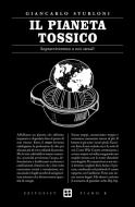 Ebook Il pianeta tossico di Giancarlo Sturloni edito da Piano B edizioni