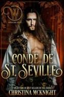Ebook Conde De St. Seville: Romance Nacido Del Engaño di Christina McKnight edito da La Loma Elite Publishing