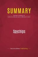 Ebook Summary: Spychips di BusinessNews Publishing edito da Political Book Summaries