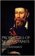 Ebook Prophecies of Nostradamus di Nostradamus Nostradamus edito da Books on Demand