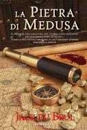 Ebook La pietra di Medusa di Jack Du Brul edito da Rusconi Libri