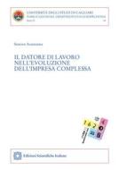 Ebook Il datore di lavoro nell’evoluzione dell’impresa complessa di Simone Auriemma edito da Edizioni Scientifiche Italiane - ESI