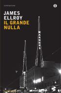 Ebook Il grande nulla di Ellroy James edito da Mondadori