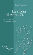 Ebook La storia di Anna O. di Lucy Freeman edito da L'Asino d'oro