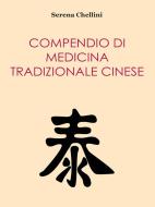 Ebook Compendio di medicina tradizionale cinese di Serena Chellini edito da Youcanprint