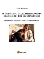 Ebook Il concetto della misericordia agli esordi del Cristianesimo di Cinzia Randazzo edito da Youcanprint Self-Publishing