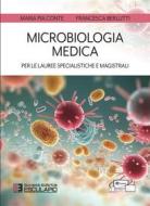 Ebook Microbiologia Medica per le Lauree Specialistiche e Magistrali di Maria Pia Conte, Francesca Berlutti edito da Società Editrice Esculapio