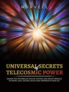 Ebook Universal Secrets of Telecosmic Power di Norvell edito da Stargatebook
