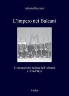 Ebook L’impero nei Balcani di Alberto Basciani edito da Viella Libreria Editrice