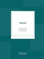 Ebook Smarh di Gustave Flaubert edito da Librorium Editions