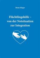 Ebook Flüchtlingshilfe di Heinz Kleger, Wetzel Daniel, Burkard Michaela, Gillwald Sebastian edito da Books on Demand
