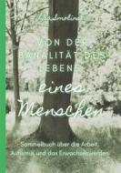 Ebook Von der Banalität des Lebens eines Menschen di Lisa Smolinski edito da Books on Demand
