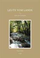Ebook Leute vom Lande di Ewger Seeliger edito da Books on Demand