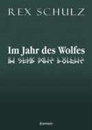 Ebook Im Jahr des Wolfes di Rex Schulz edito da Engelsdorfer Verlag