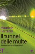 Ebook Il tunnel delle multe di Ferraris Maurizio edito da Einaudi