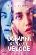 Ebook Domani arriva veloce di Governi Silvio edito da Piemme